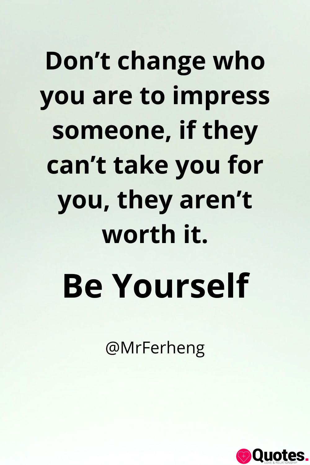 Don't try to impress anyone