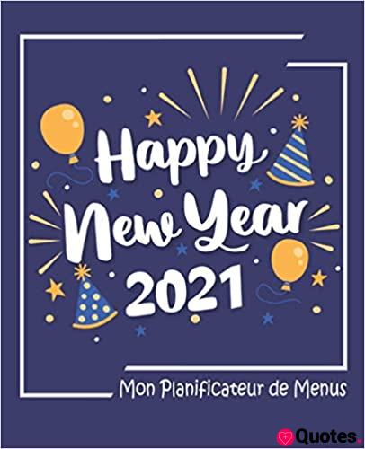 Mon Planificateur de Menus: Happy new year 2021 - Bonne année - Organise, suis et planifier ses menus de la semaine, Cadeau idéal pour les personnes ... de courses, carnet de bord, repas, agenda )